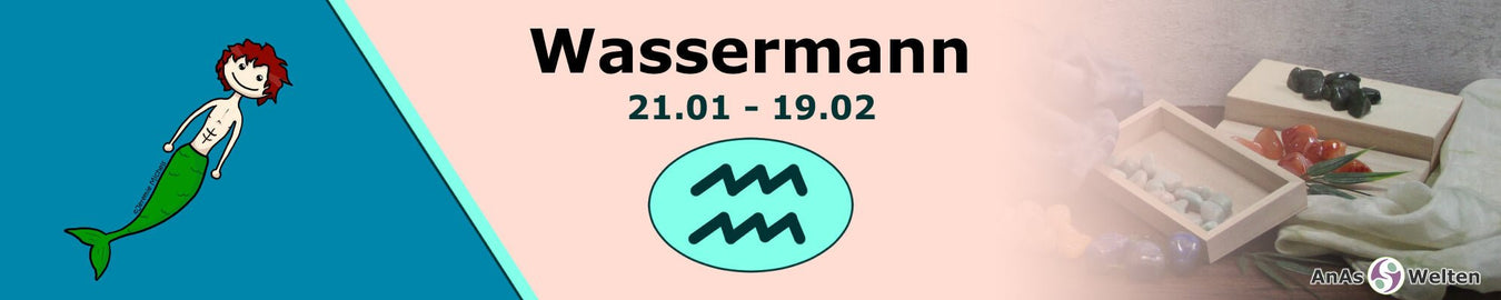 Wassermann (21.01 - 19.02) - AnAs Welten